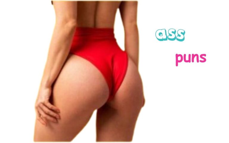 209+ Updated Ass Puns That'll Make You Laugh Out Loud! 2026